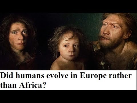 Video: Science: Humans come from Europe NOT from Africa